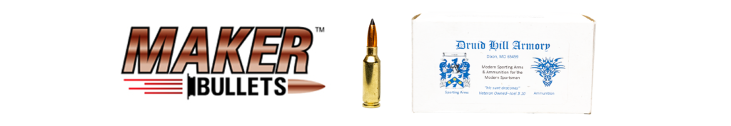 A 6mm ARC rifle cartridge loaded by Druid Hill Armory shown between a Maker Bullets logo and a Druid Hill Armory custom ammunition.